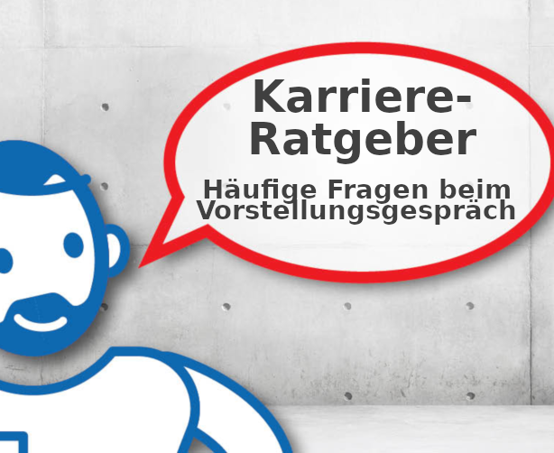 Karriereratgeber – Häufige Fragen im Vorstellungsgespräch